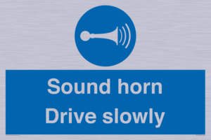 Sound horn Drive slowly